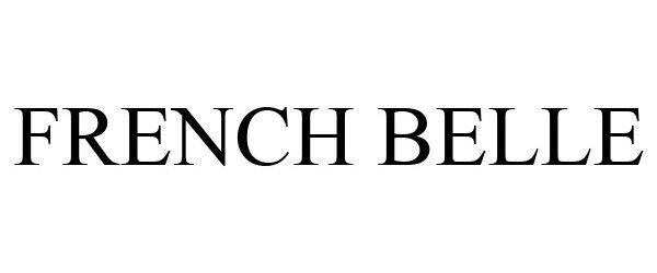 Trademark Logo FRENCH BELLE