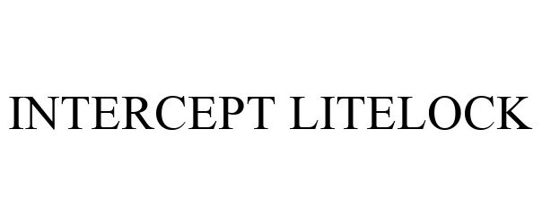 Trademark Logo INTERCEPT LITELOCK