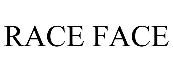 Trademark Logo RACE FACE