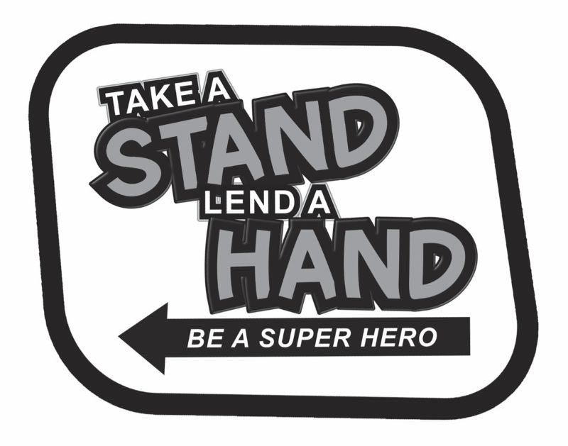 Trademark Logo TAKE A STAND LEND A HAND BE A SUPER HERO