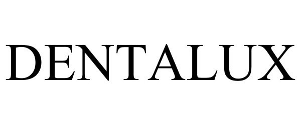 Trademark Logo DENTALUX