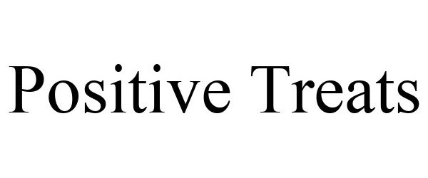 Trademark Logo POSITIVE TREATS