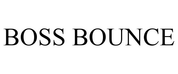 Trademark Logo BOSS BOUNCE