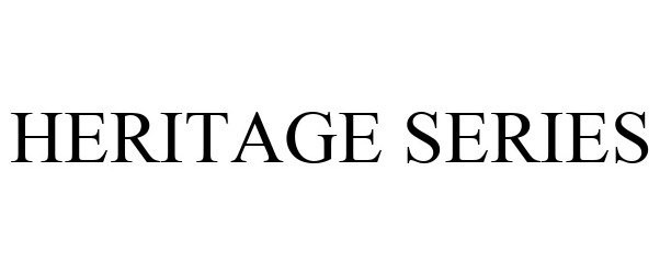 Trademark Logo HERITAGE SERIES