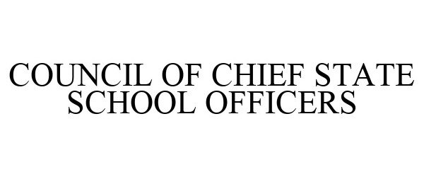 Trademark Logo COUNCIL OF CHIEF STATE SCHOOL OFFICERS