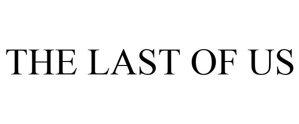 Trademark Logo THE LAST OF US