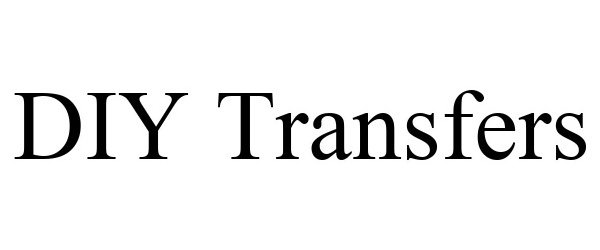 Trademark Logo DIY TRANSFERS