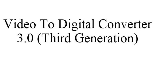  VIDEO TO DIGITAL CONVERTER 3.0 (THIRD GENERATION)