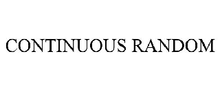 Trademark Logo CONTINUOUS RANDOM