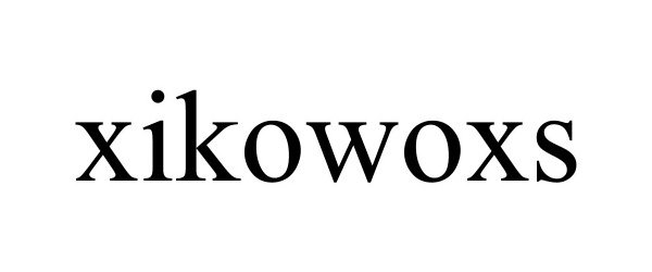 Trademark Logo XIKOWOXS