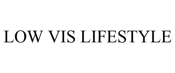  LOW VIS LIFESTYLE