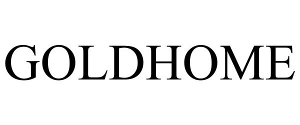 Trademark Logo GOLDHOME