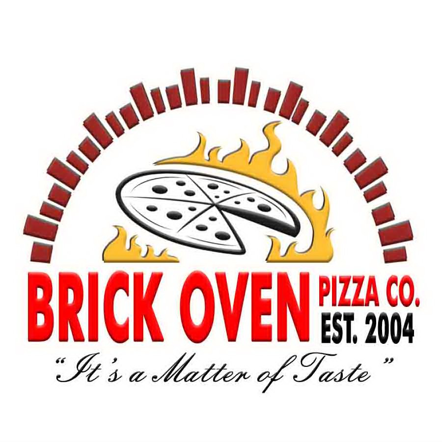  BRICK OVEN PIZZA CO. EST. 2004 IT'S A MATTER OF TASTE