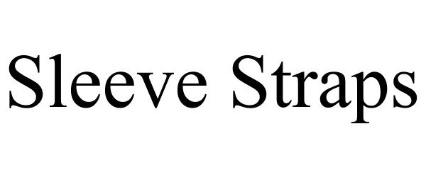 Trademark Logo SLEEVE STRAPS