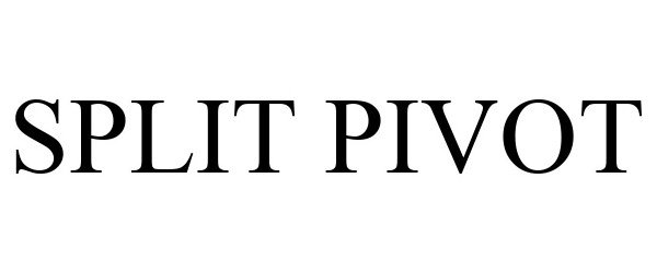 Trademark Logo SPLIT PIVOT