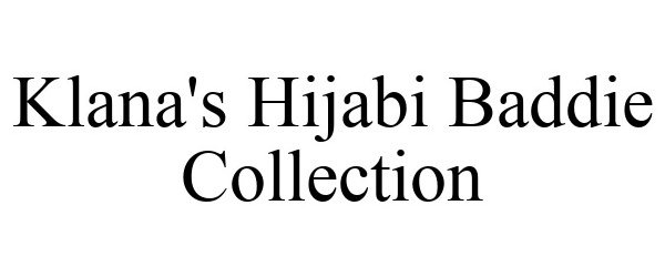Trademark Logo KLANA'S HIJABI BADDIE COLLECTION