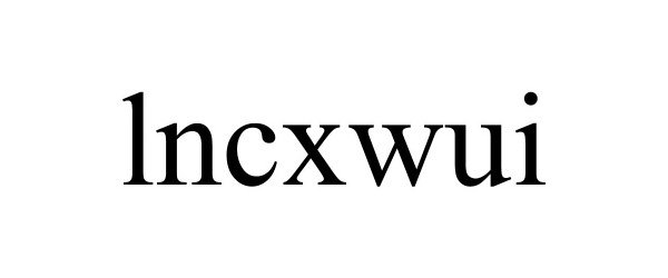 Trademark Logo LNCXWUI