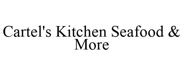 Trademark Logo CARTEL'S KITCHEN SEAFOOD & MORE
