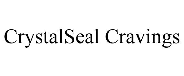 Trademark Logo CRYSTALSEAL CRAVINGS
