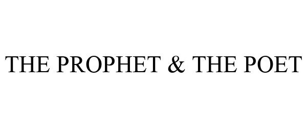  THE PROPHET &amp; THE POET
