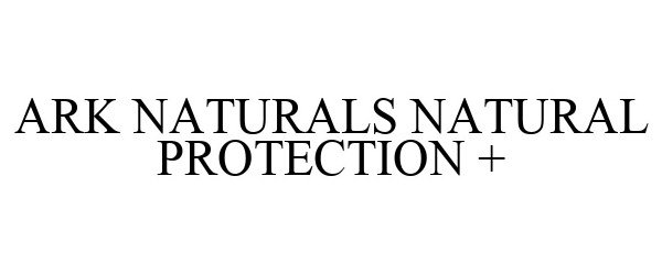  ARK NATURALS NATURAL PROTECTION +