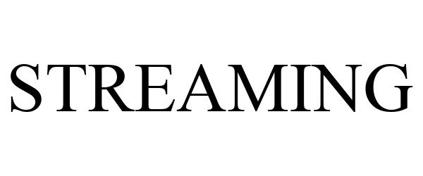 Trademark Logo STREAMING
