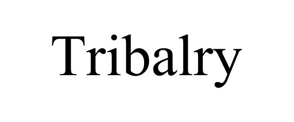 TRIBALRY