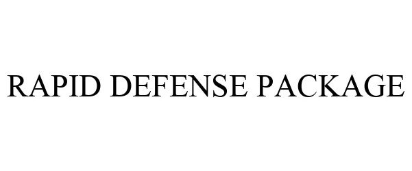 Trademark Logo RAPID DEFENSE PACKAGE