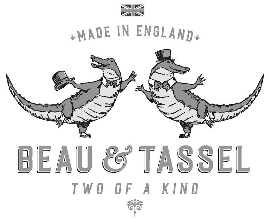 Trademark Logo MADE IN ENGLAND BEAU & TASSEL TWO OF A KIND