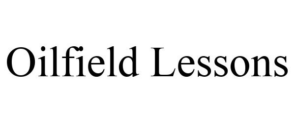 Trademark Logo OILFIELD LESSONS