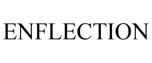 Trademark Logo ENFLECTION