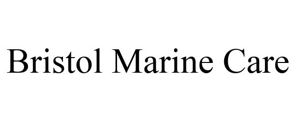 Trademark Logo BRISTOL MARINE CARE
