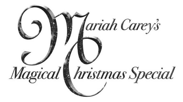 Trademark Logo MARIAH CAREY'S MAGICAL CHRISTMAS SPECIAL