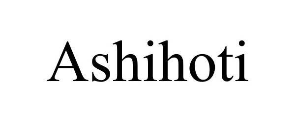 Trademark Logo ASHIHOTI