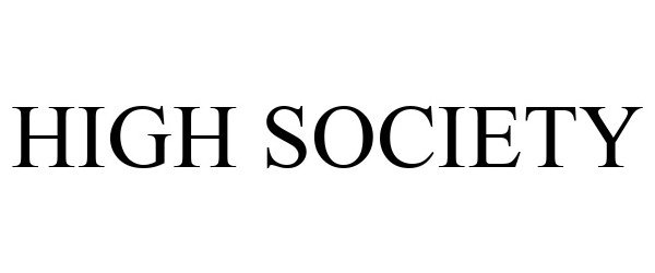 Trademark Logo HIGH SOCIETY