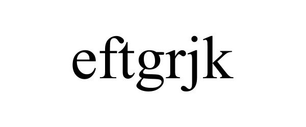 Trademark Logo EFTGRJK