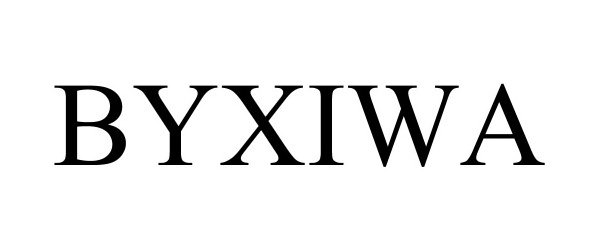 Trademark Logo BYXIWA