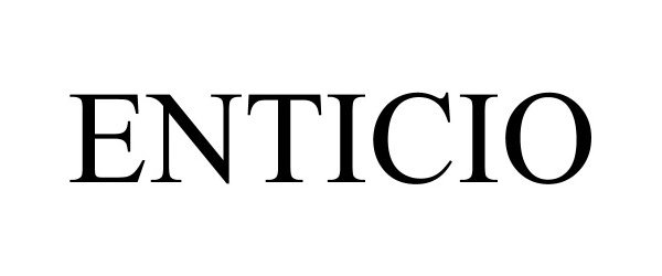 Trademark Logo ENTICIO