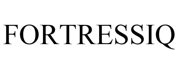 Trademark Logo FORTRESSIQ