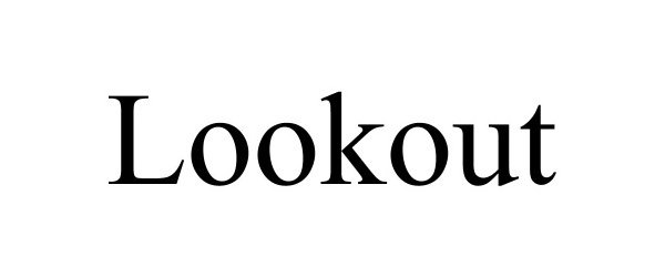 Trademark Logo LOOKOUT