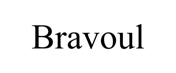  BRAVOUL