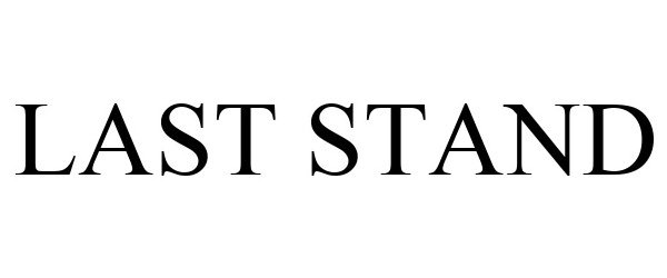 Trademark Logo LAST STAND