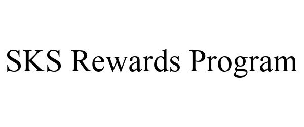 Trademark Logo SKS REWARDS PROGRAM