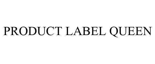 Trademark Logo PRODUCT LABEL QUEEN