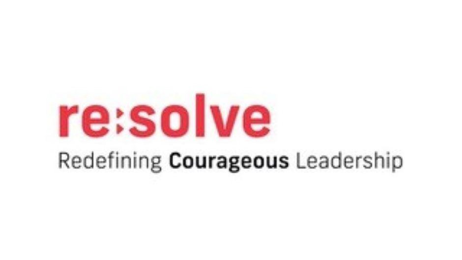  RESOLVE REDEFINING COURAGEOUS LEADERSHIP