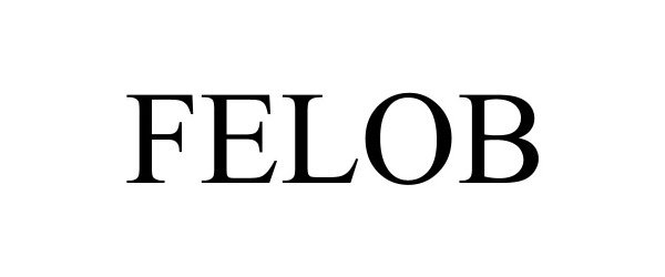 Trademark Logo FELOB