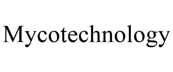 Trademark Logo MYCOTECHNOLOGY