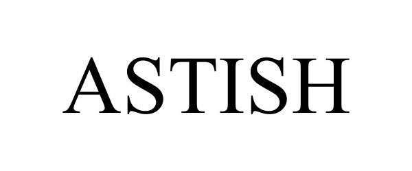 Trademark Logo ASTISH