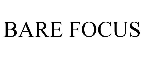 Trademark Logo BARE FOCUS