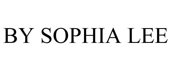 BY SOPHIA LEE - By Sophia Lee, LLC Trademark Registration